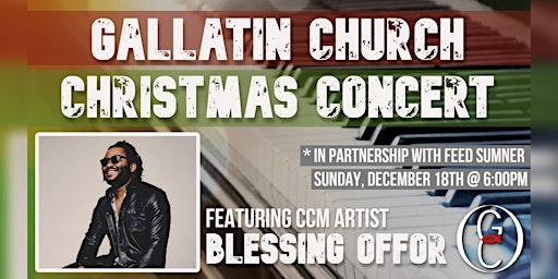 Gallatin Church Christmas Concert featuring Blessing Offer