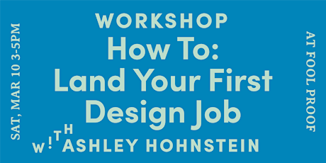 How To: Land Your First Design Job with Ashley Hohnstein primary image