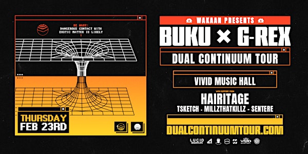 Wakaan Presents Buku & G-Rex Dual Continuum Tour - Gainesville - 2-23-23