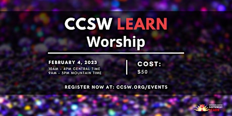 CCSW Learn: Worship