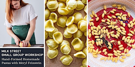 Small Group Workshop: Hand-Formed Homemade Pastas with Meryl Feinstein