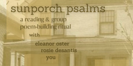 sunporch psalms: a reading & group poem-building ritual