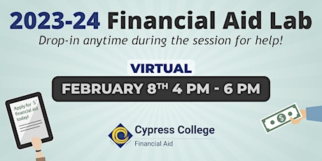 2023-24 Financial Aid Lab - February 8, 4pm - 6pm (virtual)
