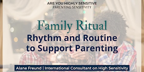Family Ritual: Rhythm and Routine to Support Parenting