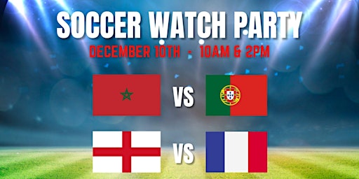 Morocco vs Portugal 10 am  |  England vs France 2pm