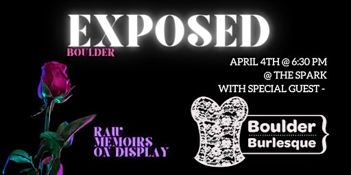 EXPOSED Boulder - with Special Guest-  Boulder Burlesque