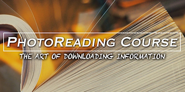 PhotoReading Course | The Art of Downloading Information