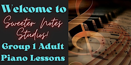 Adult Piano Lessons: Module 1, Lessons 1-4