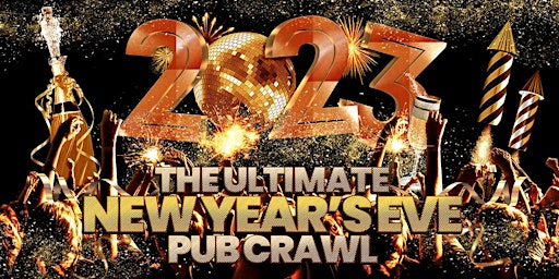 THE ULTIMATE NEW YEARS EVE 2023 PUB CRAWL