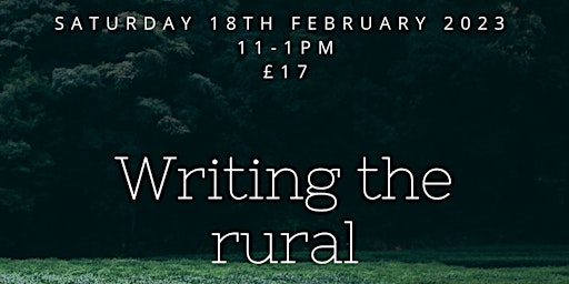Writing the Rural - Zoom Writing Workshop with Sarah Wimbush