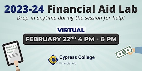 2023-24 Financial Aid Lab - February 22, 4pm - 6pm (virtual)