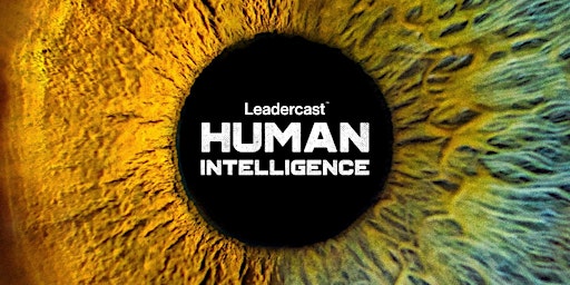Leadercast 2023 - Human Intelligence (In-Person OR Virtual)