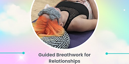 Guided Breathwork Group: Relationships primary image