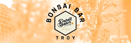 Bonsai Bar @ Bard & Baker: Board Game Café - Troy