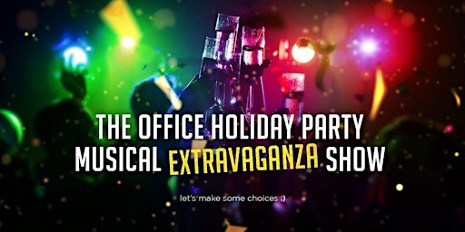 The Office Holiday Party Musical Extravaganza Show