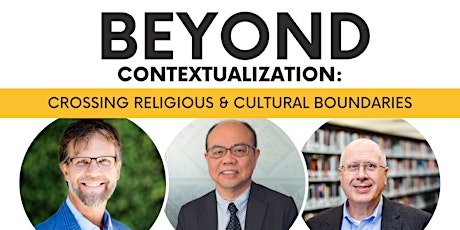 Beyond Contextualization: Rethinking Religious and Cultural Boundaries
