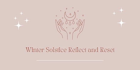 Winter Solstice Reflect and Reset