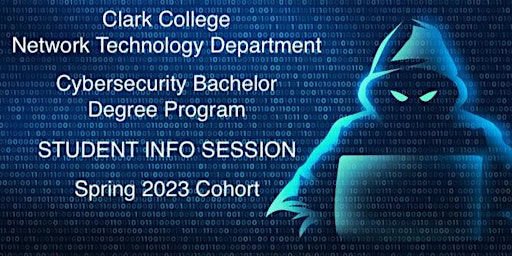 Student Info Session - Clark College Cybersecurity Bachelor Degree