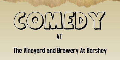 Comedy Night at The Vineyard at Hershey