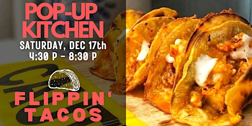 Pop-Up Kitchen - Flippin' Tacos