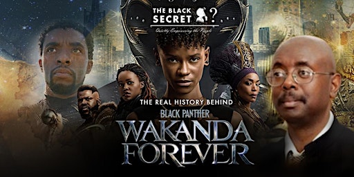 The Real History Behind Black Panther Wakanda Forever