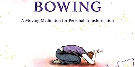 Bowing Meditation with Intention for Creation!