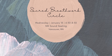 Sacred Breathwork Circle | Vancouver, WA | 1.18.23