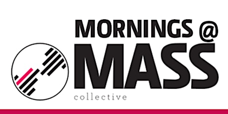 Mornings @ MASS Collective: Holiday Open House
