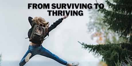 How To Move From Surviving To Thriving For Empaths primary image