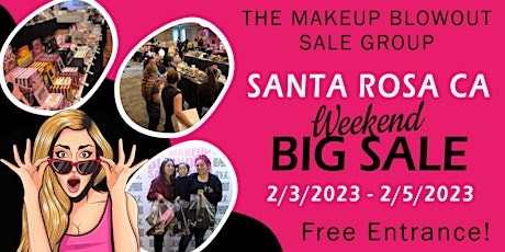 Makeup Blowout Sale Event! Santa Rosa, CA!