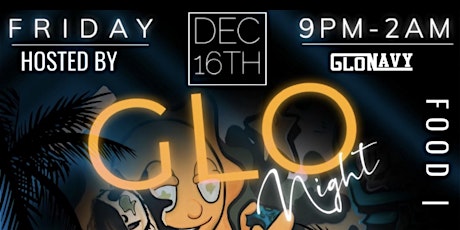 GLO NIGHT HOSTED BY GLO NAVY
