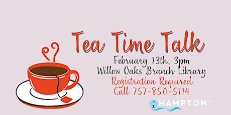 Willow Oaks Library - Tea Time Talk