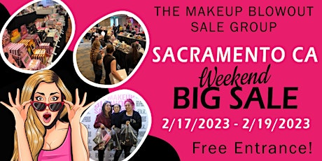 Makeup Blowout Sale Event! Sacramento, CA!