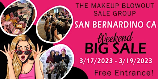 Makeup Blowout Sale Event! San Bernardino, CA!