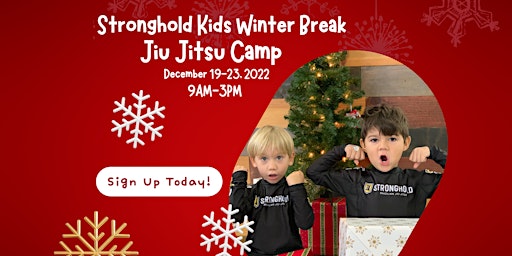 Stronghold Kids Winter Break Jiu Jitsu Camp