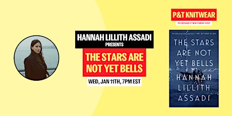 Hannah Assadi presents The Stars Are Not Yet Bells