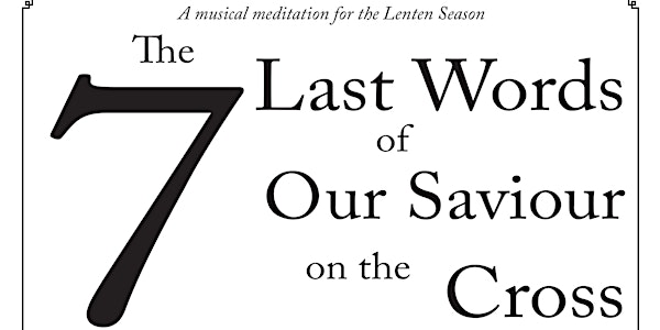 The 7 Last Words of Our Savior on the Cross