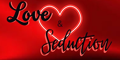 Love & Seduction: A Valentine's Showcase