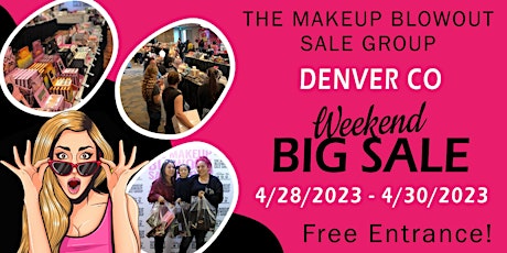 Makeup Blowout Sale Event! Denver, CO!