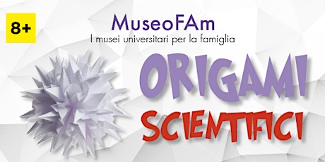 Immagine principale di MuseoFAm - Origami Scientifici 