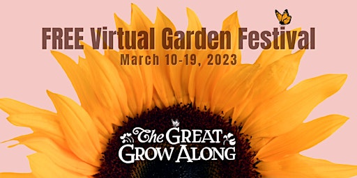 Great Grow Along - Virtual Garden Festival