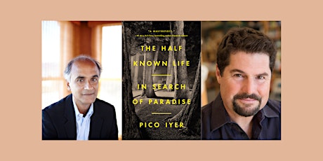 Pico Iyer,  THE HALF KNOWN LIFE, with Michael Shapiro