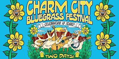 2023 Charm City Bluegrass Festival – Celebrating 10 Years!