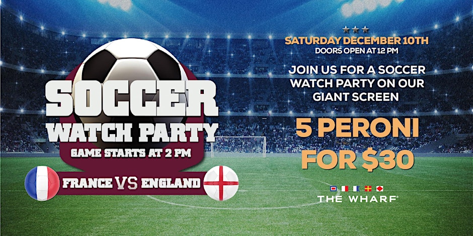 France vs England Soccer Watch Party Wharf Fort Lauderdale