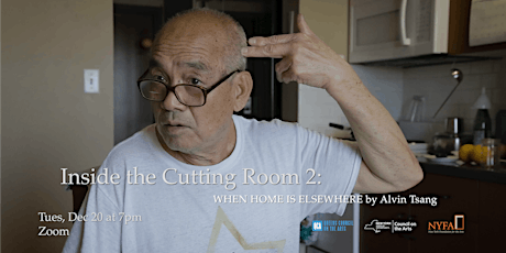 Inside the Cutting Room 2: "When Home is Elsewhere" Film by Alvin Tsang