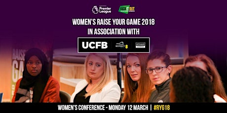 Women's Raise Your Game #RYG18 in association with UCFB and is supported by the Premier League. primary image