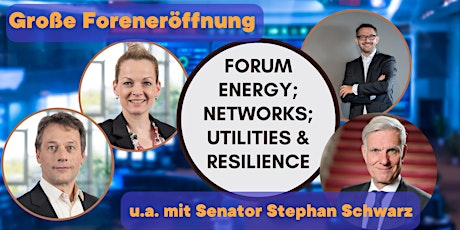 SIBB Forumseröffnung: Energy; Networks; Utilities & Resilience