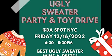 Primaire afbeelding van DA SPOT NYC PRESENTS: UGLY SWEATER PARTY AND TOY DRIVE