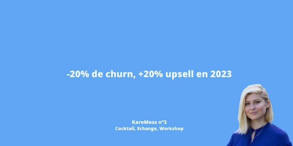 KareMess: -20% de churn, +20% upsell en 2023 avec le customer success