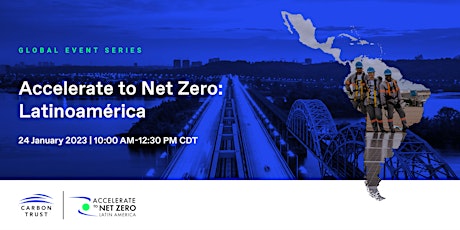 Accelerate to Net Zero Latinoamérica: Serie de Eventos Carbon Trust primary image